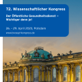 72. Wis­sen­schaft­li­cher Kon­gress: Der Öffent­li­che Gesund­heits­dienst — Wich­ti­ger denn je!